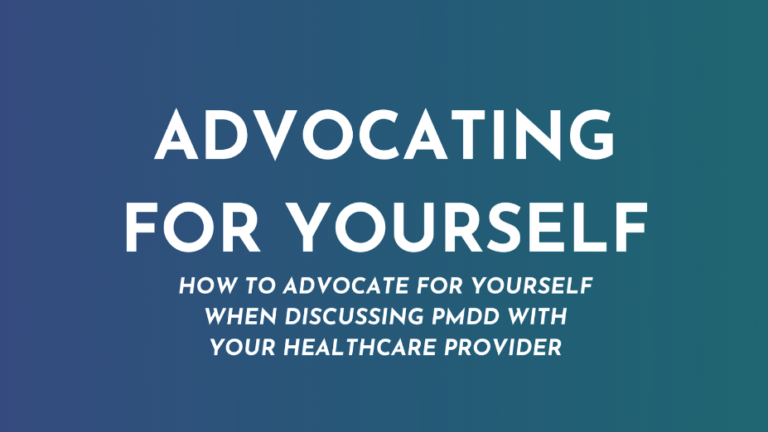 You Are Not Alone: Advocating for Yourself When Discussing PMDD with Your Doctor